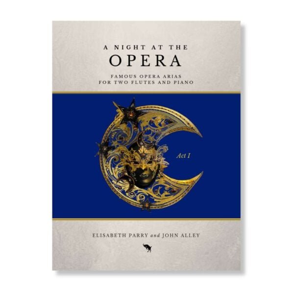 Night at the Opera Act 1 by Elisabeth Parry and John Alley. Great opera arias for two flutes and piano. Easy to Intermediate concert duets for flute.