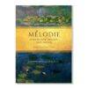 Mélodie. French flute music by Fauré, Chausson, Hahn, and Hüe arranged for two flutes and piano by Elisabeth Parry and John Alley. Intermediate flute duets. Short concert and encore pieces for flute.