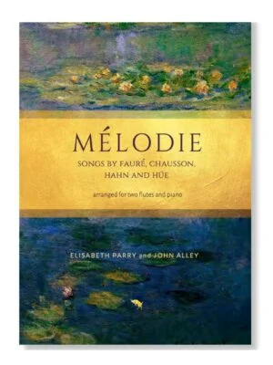 Mélodie. French flute music by Fauré, Chausson, Hahn, and Hüe arranged for two flutes and piano by Elisabeth Parry and John Alley. Intermediate flute duets. Short concert and encore pieces for flute.