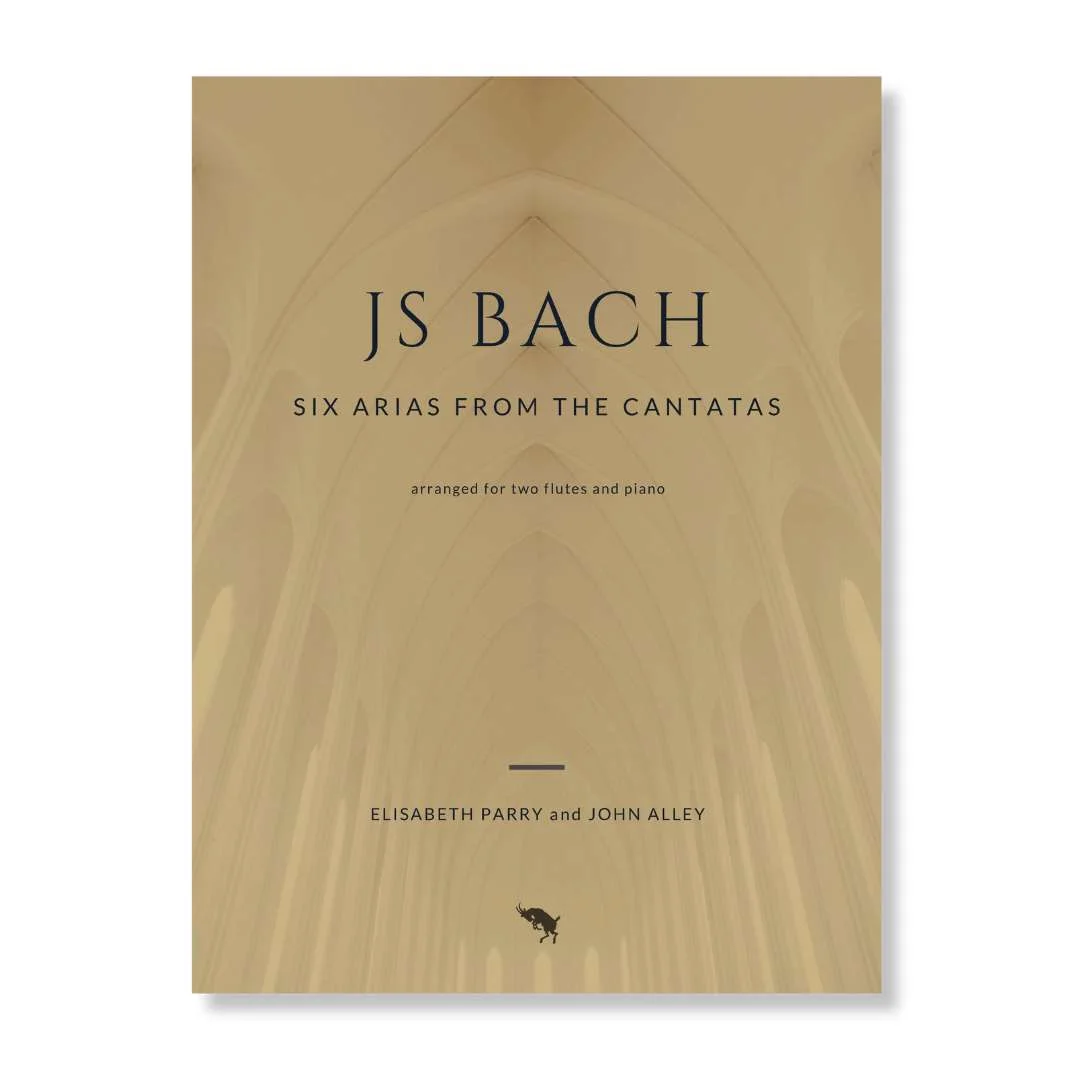 Bach Six Cantata Arias for two flutes and piano or organ. Arranged by Elisabeth Parry and John Alley. Intermediate-Advanced flute duets with keyboard for worship, church and concert performance.