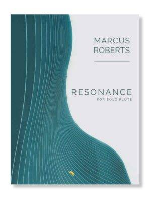 Marcus Roberts Resonance for Solo Flute, a melodic and accessible piece with extended techniques.