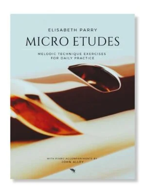 Micro Etudes by Elisabeth Parry. Short melodic technique exercises for flute. Flute sonority, finger exercises, articulation, embouchure exercises.