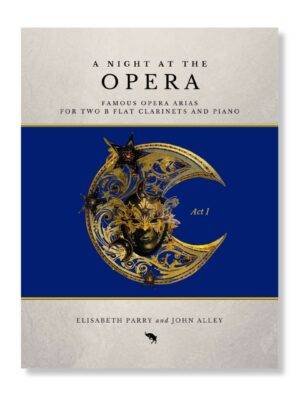 Night at the Opera 1 for two clarinets and piano arranged by Elisabeth Parry and John Alley. Easy-Intermediate clarinet duets.