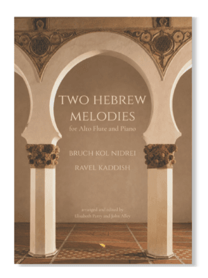 Two Hebrew Melodies for Alto Flute and Piano – Bruch Kol Nidrei and Ravel Kaddish